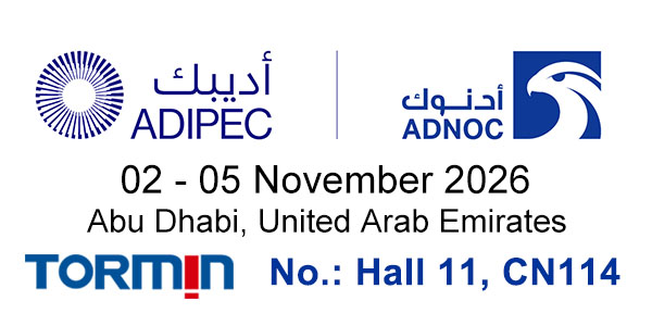 Visit TORMIN at Abu Dhabi ADIPEC 2026 Booth No. Hall 11, CN114